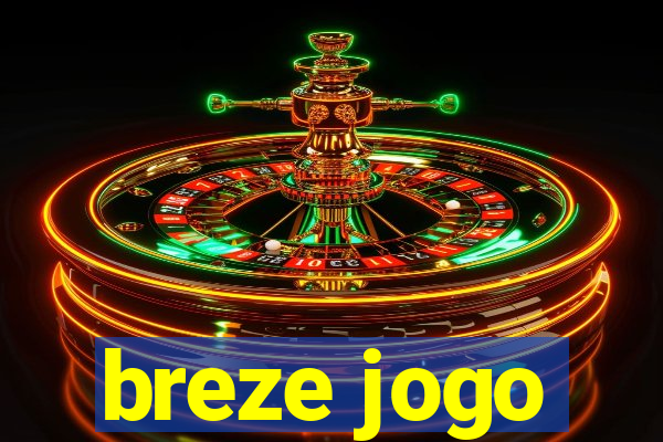 breze jogo